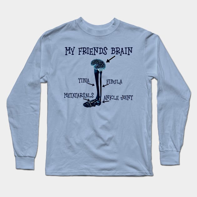 my friends brain. wisest person alive! Long Sleeve T-Shirt by nowsadmahi